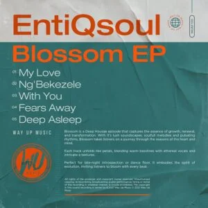 EntiQsoul – Blossom EP