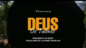 TENNAZ – Deus do Talento