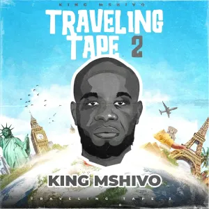 King Mshivo – Traveling Tape 2 (Album)