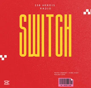 Nicko Journey, King Cizzy & Maluke Cefa – Switch It Up