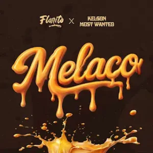 Florito feat. Kelson Most Wanted – Melaço