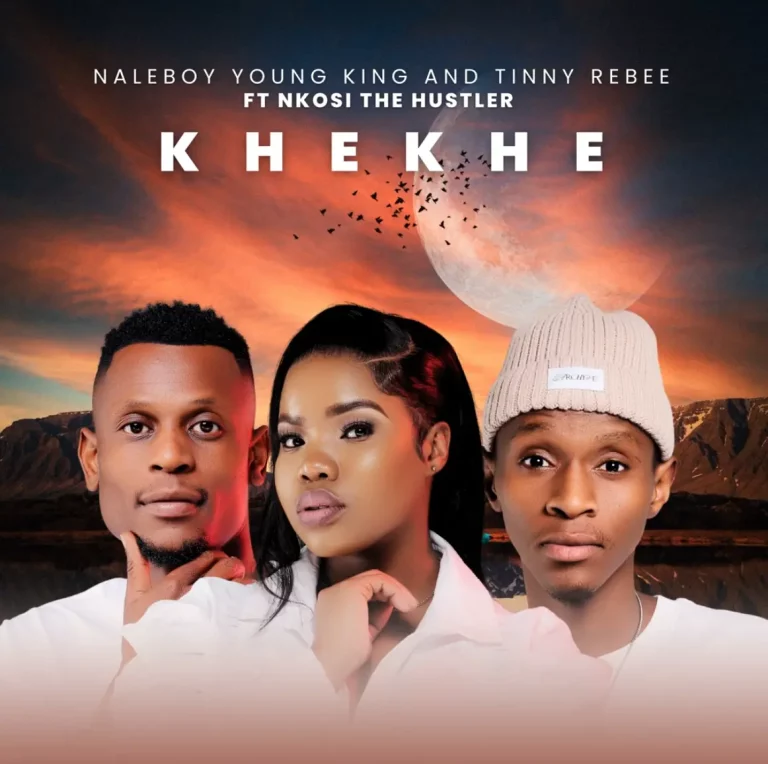 Naleboy Young King – Khekhe ft Tinny Rebee & Nkosi The Hustler SA